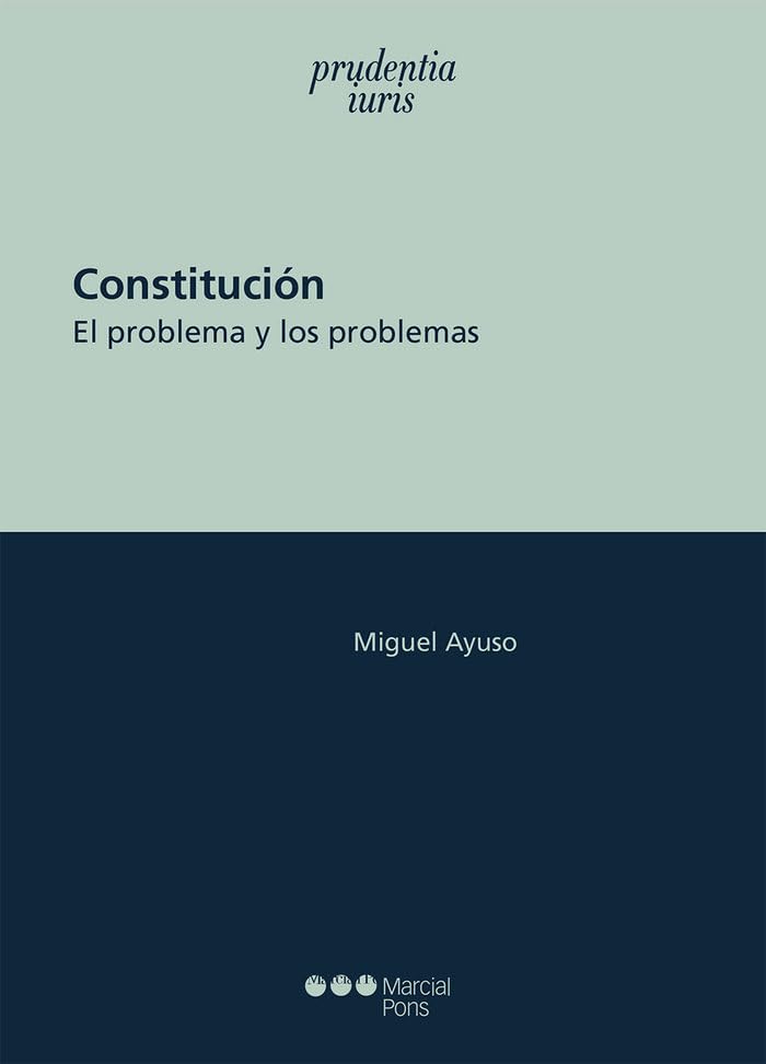 Constitución: El problema y los problemas (Prudentia Iuris) Law