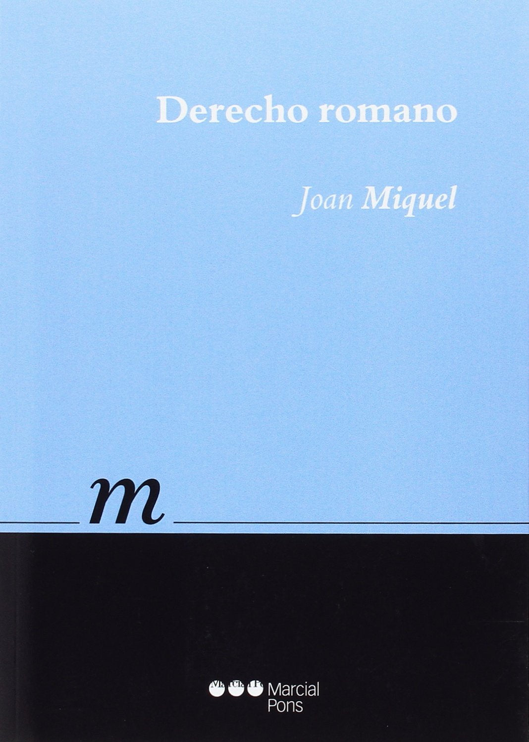 Derecho romano (Manuales universitarios) Law