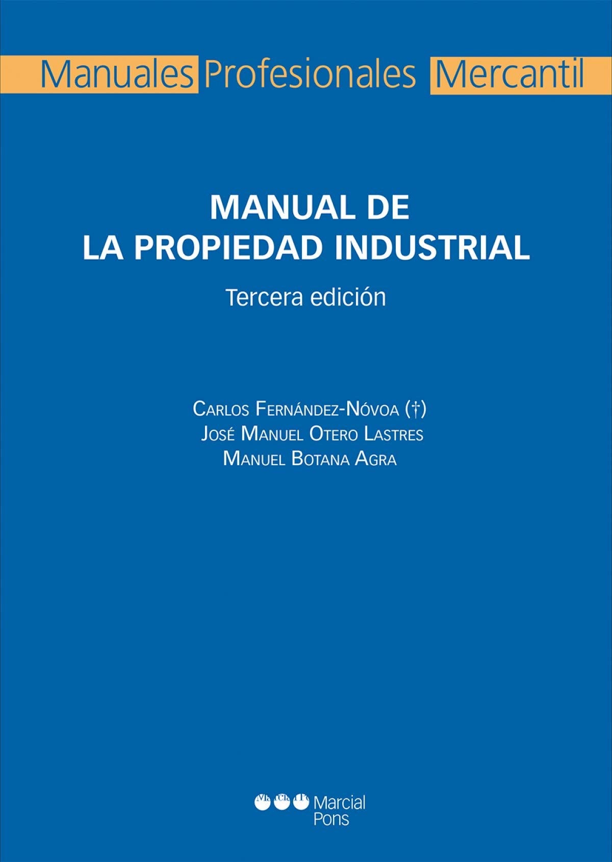 Manual de la propiedad industrial (Manuales profesionales) Law