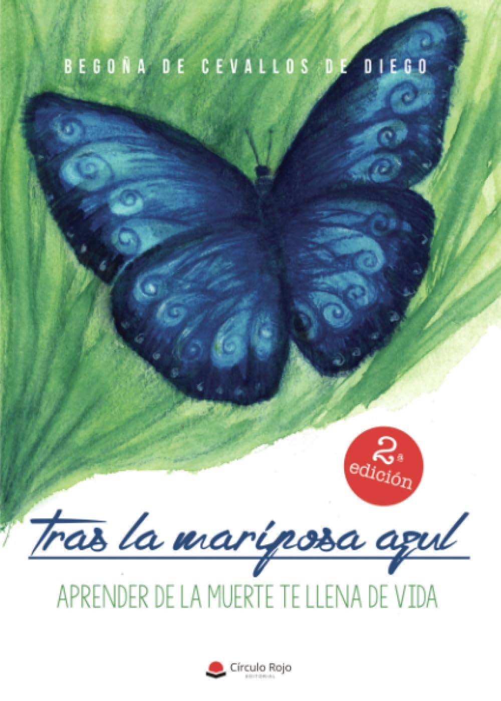 Tras la mariposa azul: Aprender de la muerte te llena de vida book