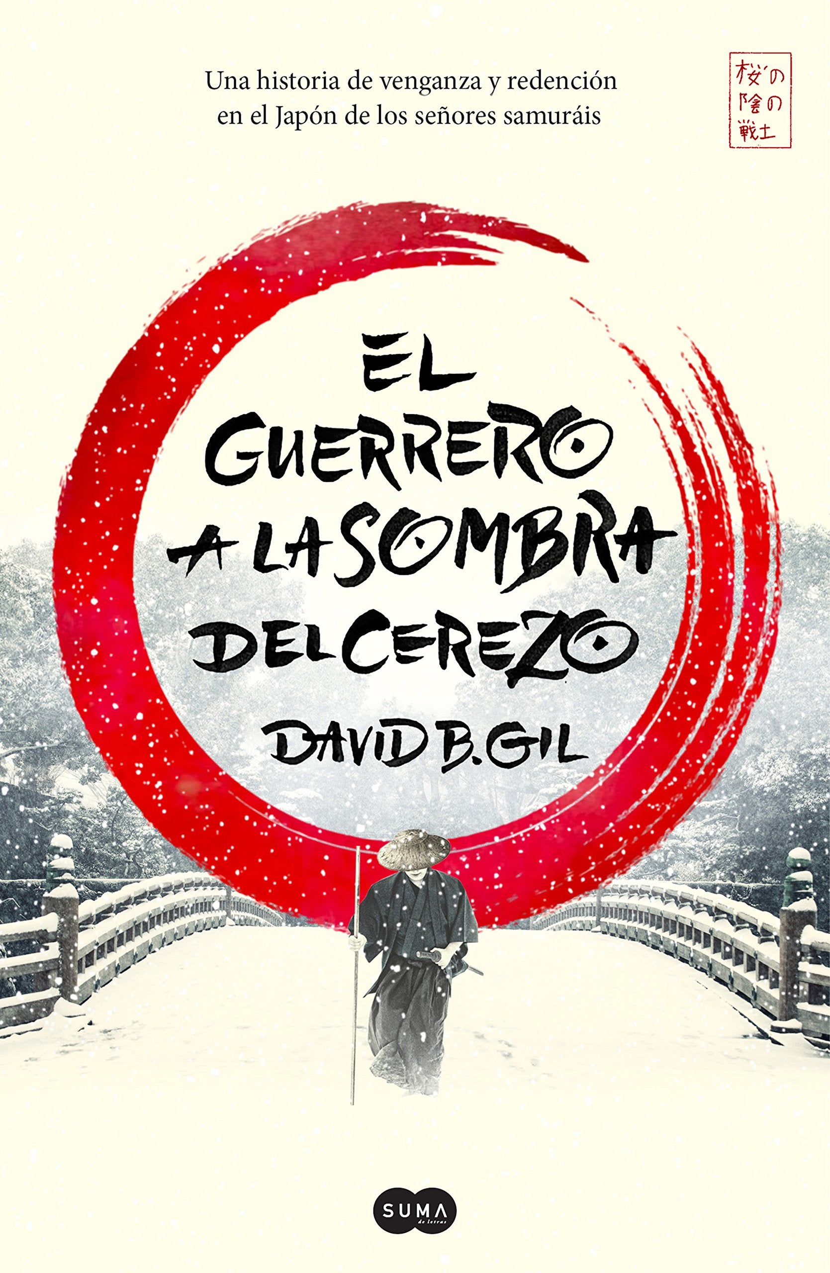 El guerrero a la sombra del cerezo / The Warrior Behind the Cherry Tree (SUMA) Historical Fiction