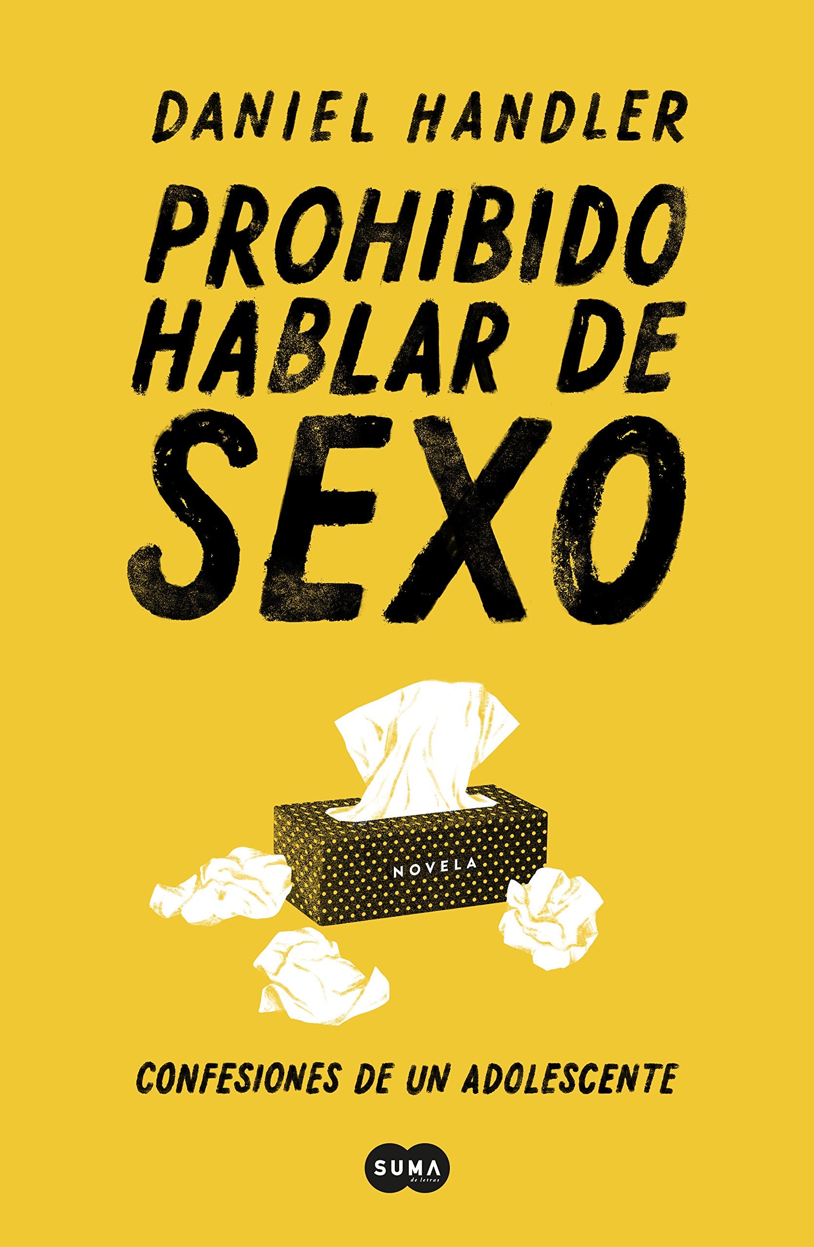Prohibido hablar de sexo. Confesiones de un adolescente / All the Dirty Parts (SUMA) Contemporary literature