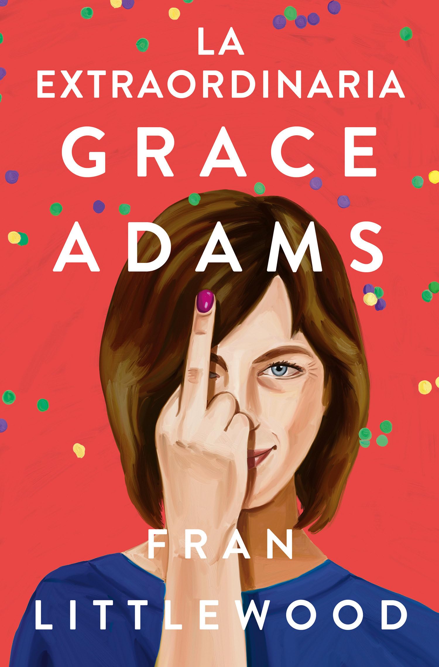 La Extraordinaria Grace Adams / Amazing Grace Adams Contemporary literature