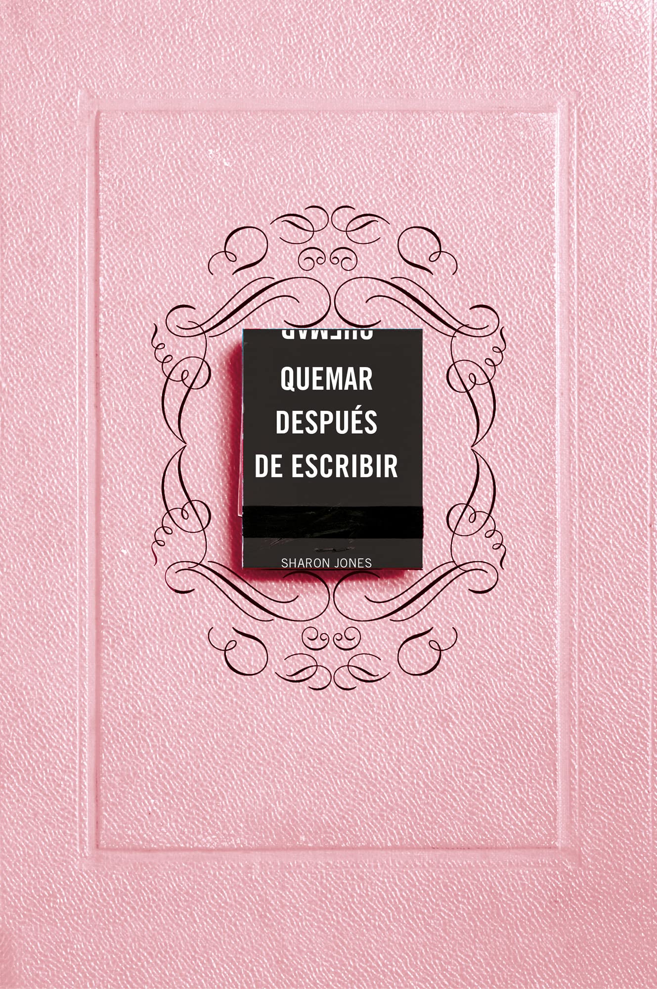 Quemar Después De Escribir Edición Oficial Rosa/ Burn After Writing book