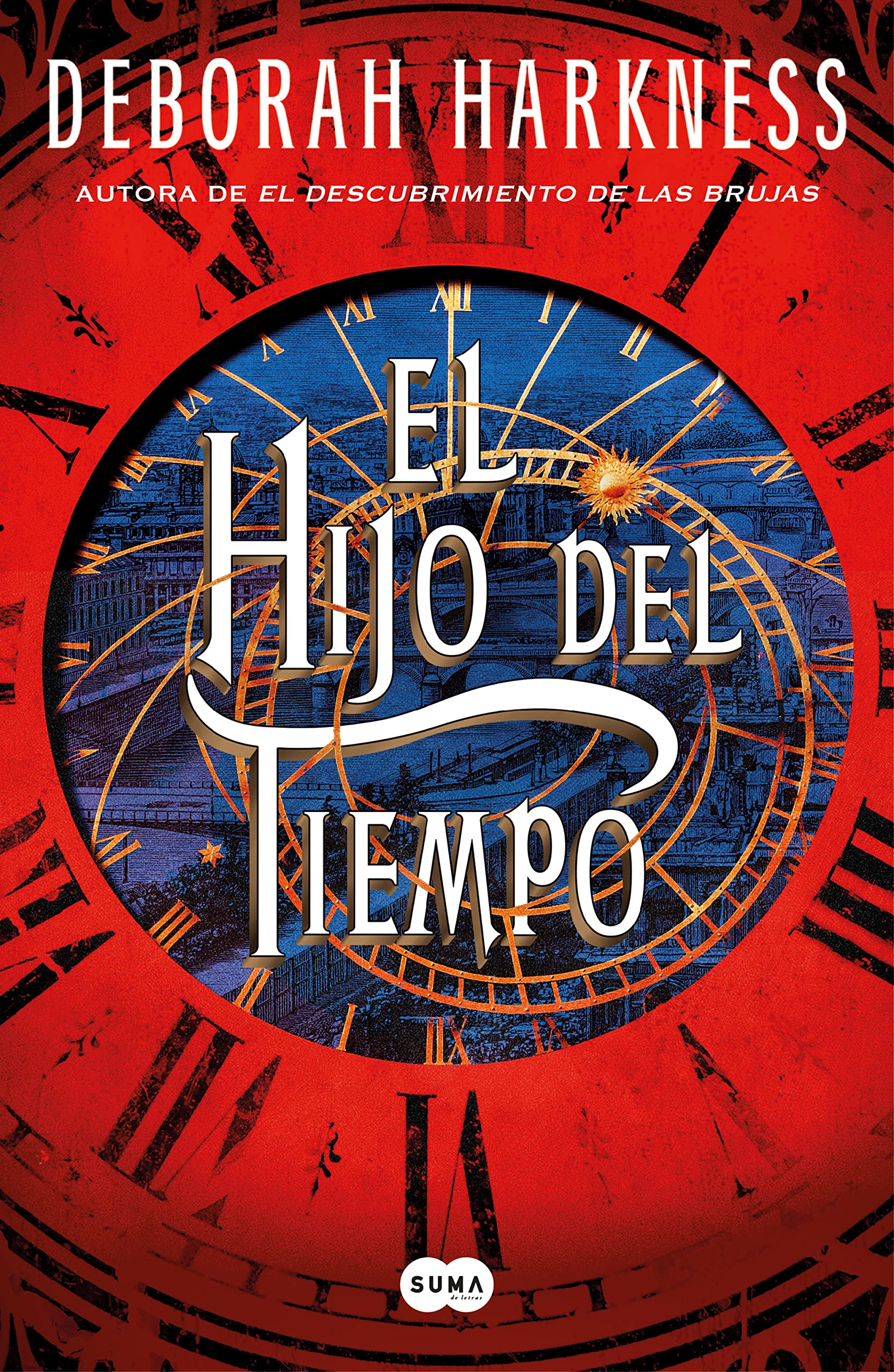 El hijo del tiempo (El descubrimiento de las brujas 4) (SUMA, Band 4) Historical Fiction