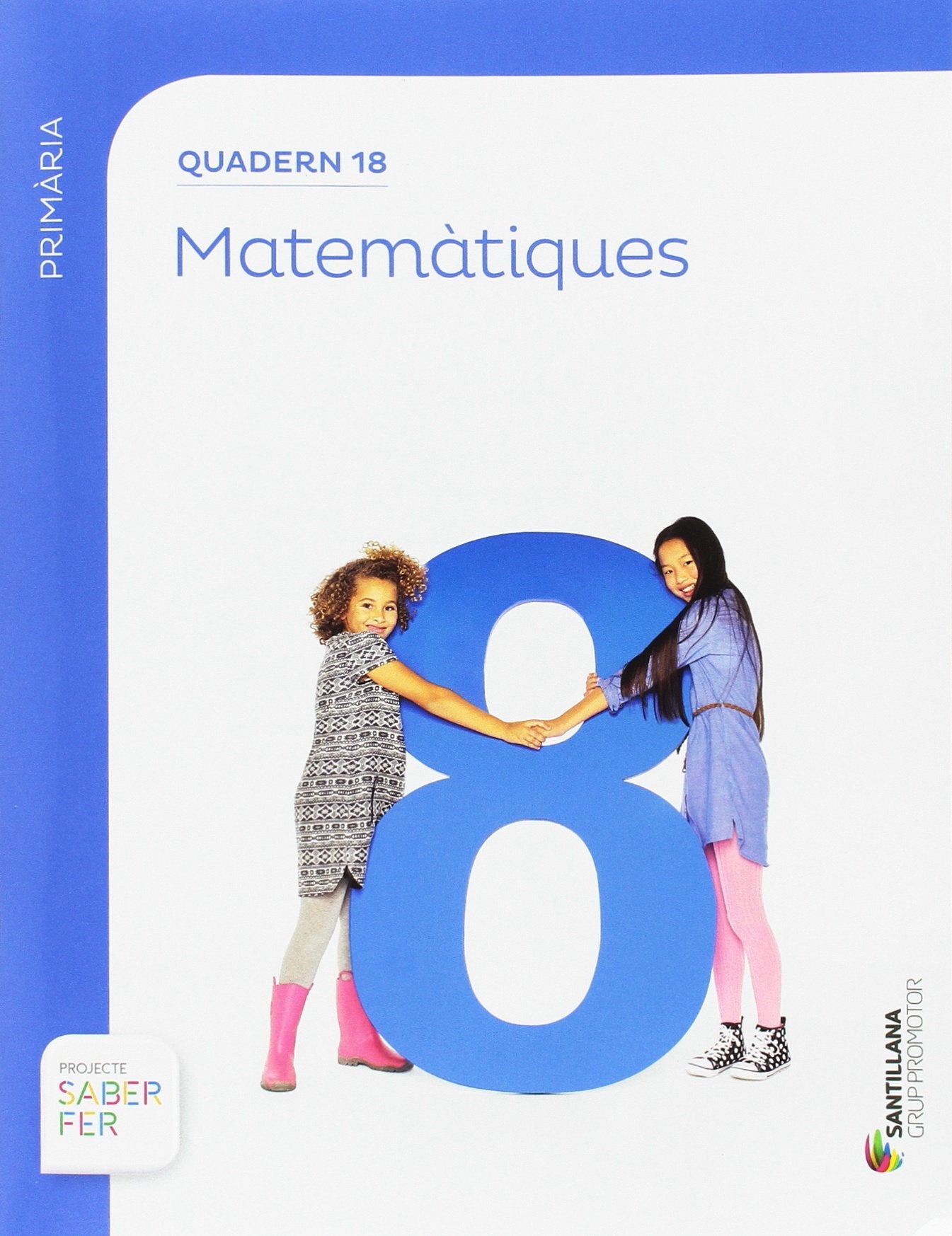 QUADERN 18 MATEMATIQUES 6 PRIMARIA 3 TRIM SABER FER Non-fiction