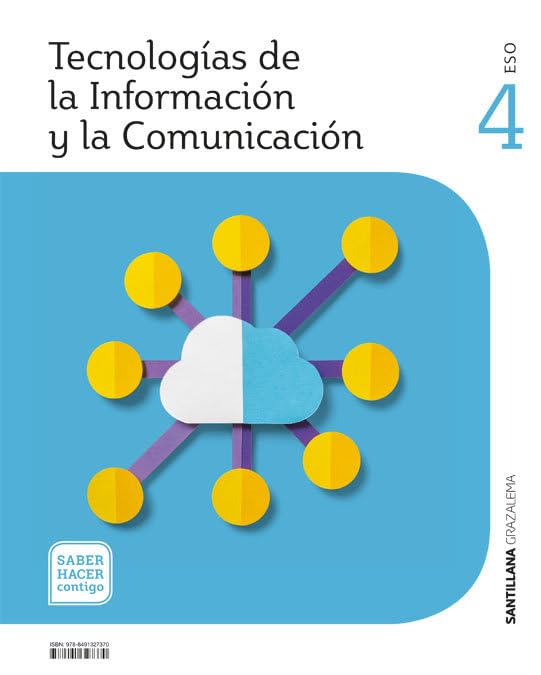 TECNOLOGIAS DE LA INFORMACION Y LA COMUNICACION 4 ESO SABER HACER CONTIGO book