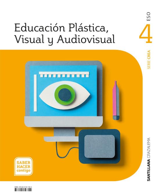 EDUCACIÓN PLÁSTICA, VISUAL Y AUDIOVISUAL SERIE CREA 4 ESO SABER HACER CONTIGO Non-fiction