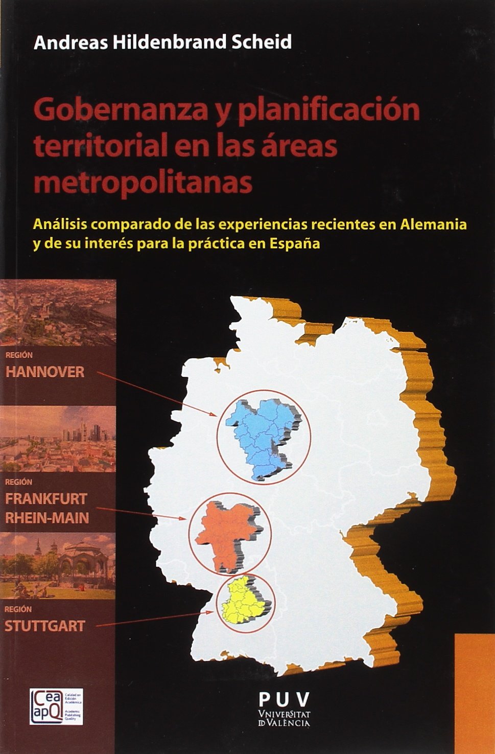 Gobernanza y planificación territorial en las áreas metropolitanas : análisis comparado de las experiencias recientes en Alemania y de su interés para ... en España (Desarrollo Territorial, Band 18) Books