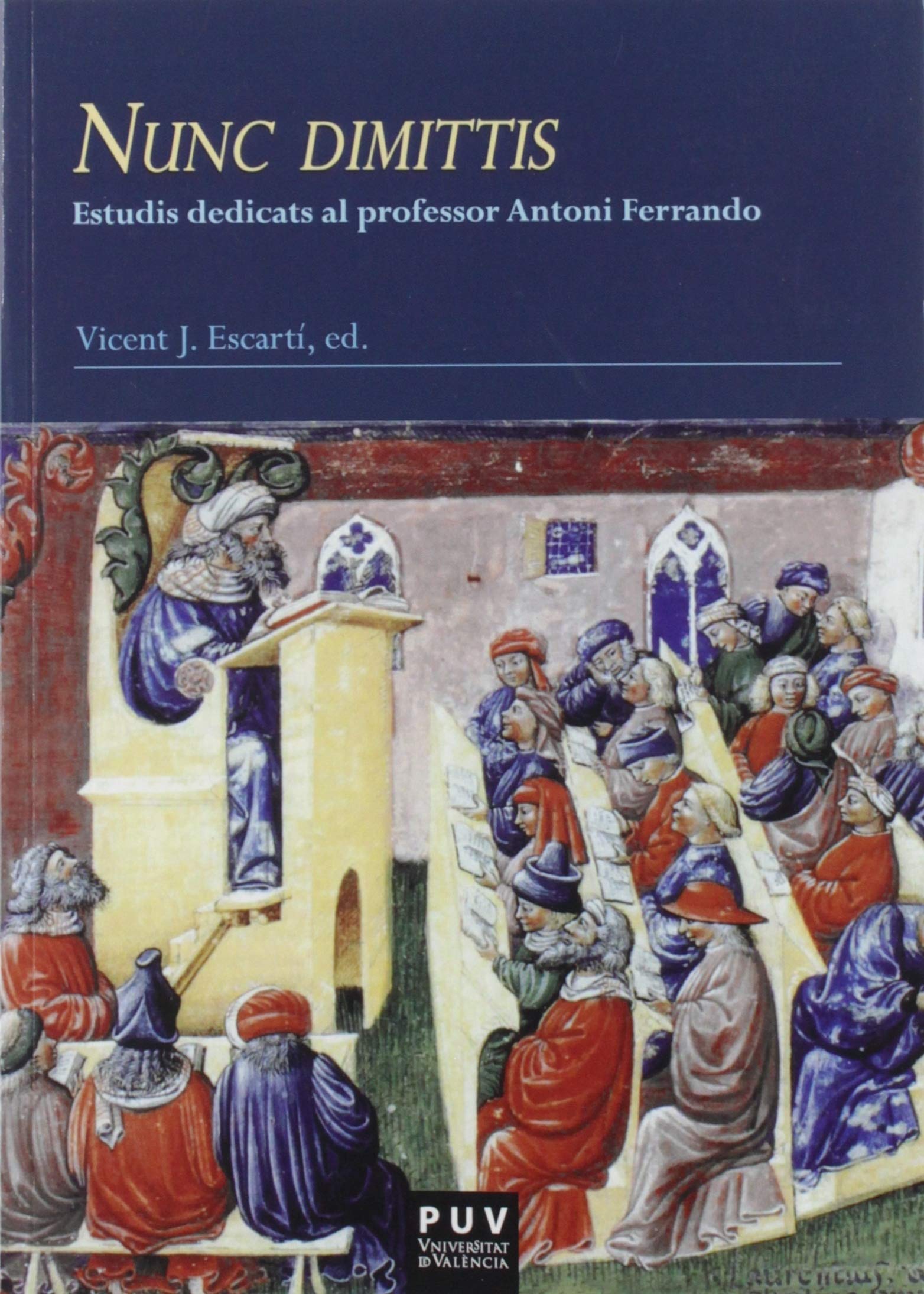 Nunc dimittis: Estudis dedicats al professor Antoni Ferrando (Nexus, Band 1) Books