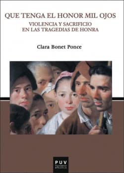 Que tenga el honor mil ojos. Violencia y sacrificio en las tragedias de honra (Parnaseo, Band 34) Drama