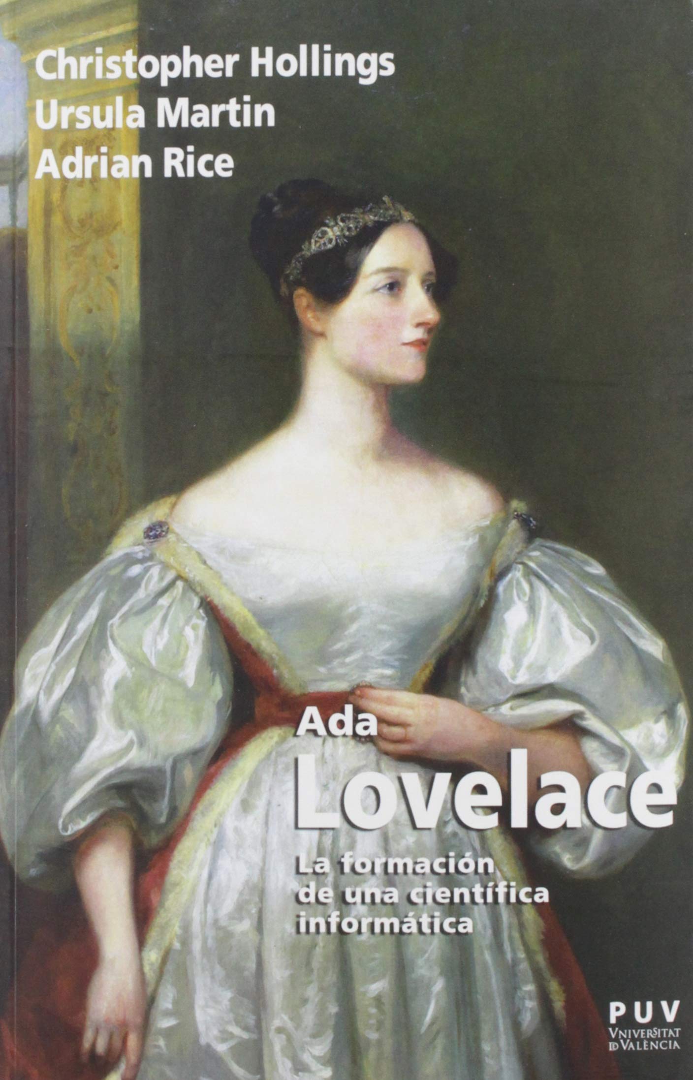 Ada Lovelace: La formación de una científica informática (Biografías, Band 29) Science