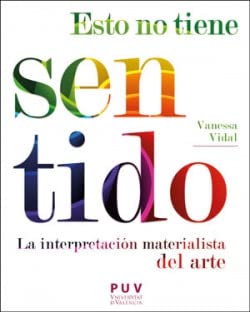 Esto no tiene sentido: La interpretación materialista del arte book