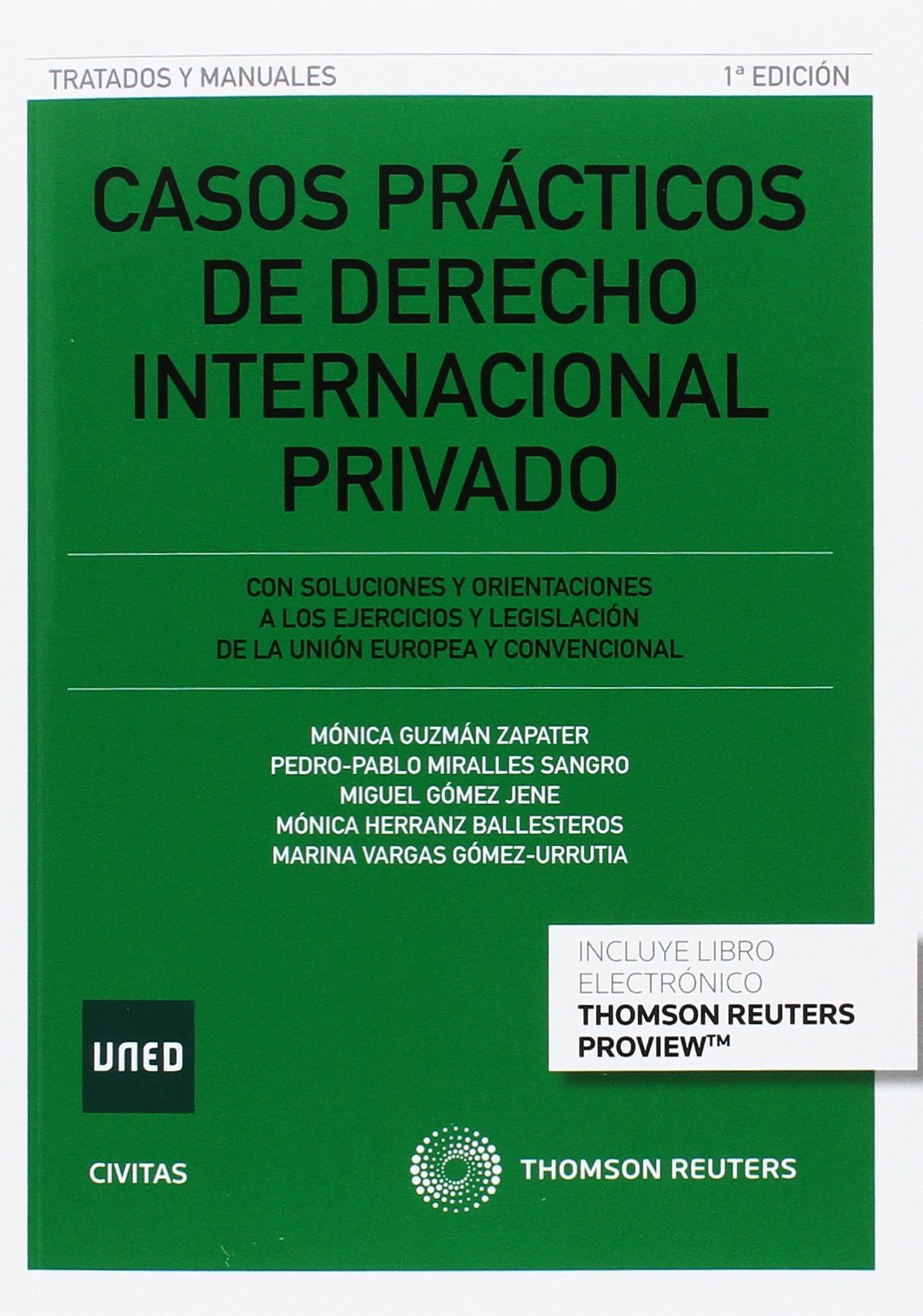Casos Prácticos de Derecho Internacional Privado: Con soluciones y orientaciones a los ejercicios y legislación de la Unión Europea y convencional (Tratados y Manuales de Derecho) Law