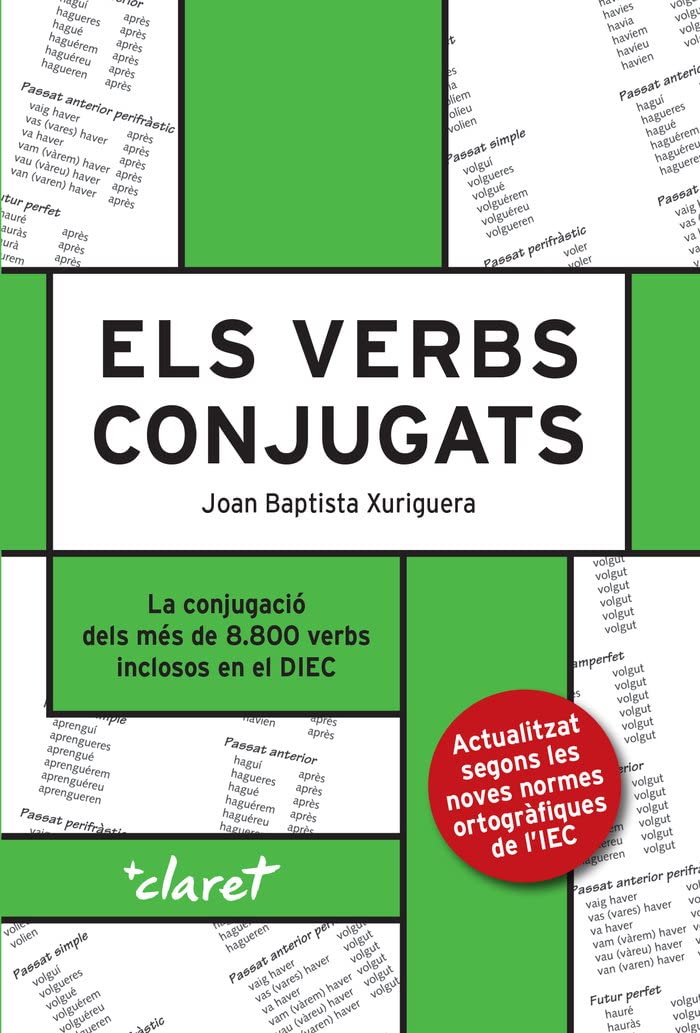 Els verbs catalans conjugats: La conjugacio dels mes de 8800 verbs inclosos en el DIEC (Fabra, Band 18) Social Sciences