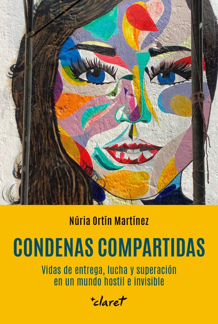 Condenas Compartidas: Vidas de entrega, lucha y superación en un mundo hostil e invisible Social Sciences