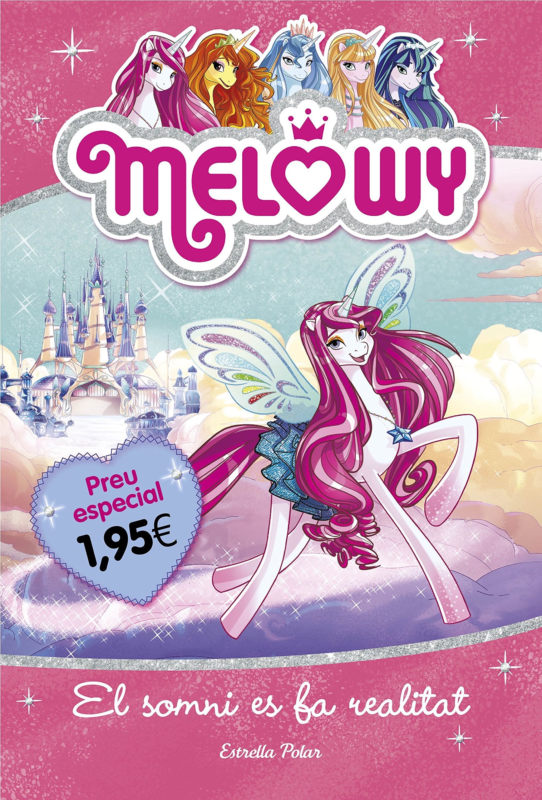 Melowy. El somni es fa realitat. Edició especial 1,95: Melowy 1 Novels & Short Stories