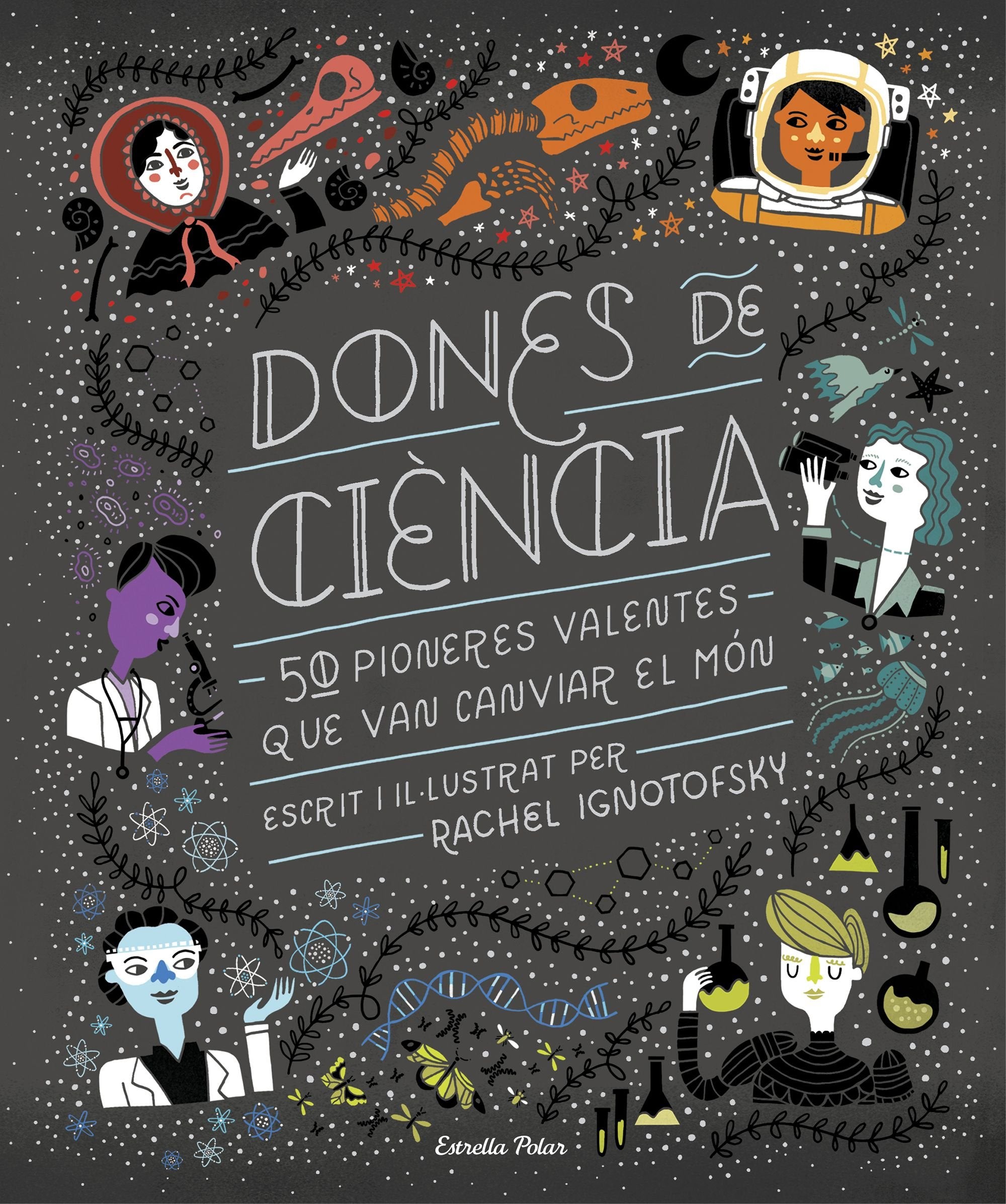 Dones de ciència: 50 Pioneres valentes que van canviar el món book