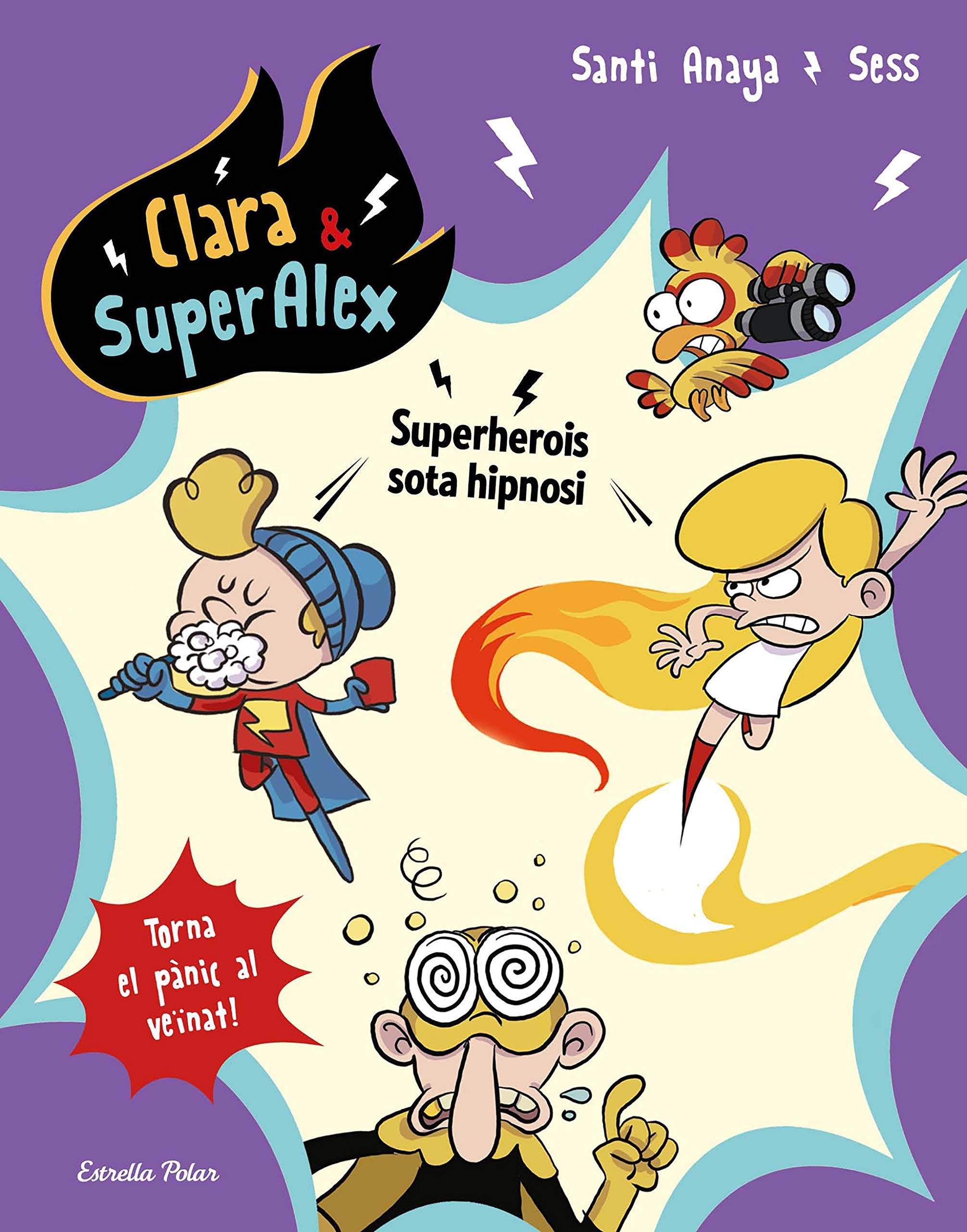 Clara & SuperÀlex 5. Superherois sota hipnosi: Torna el pànic al veïnat! book