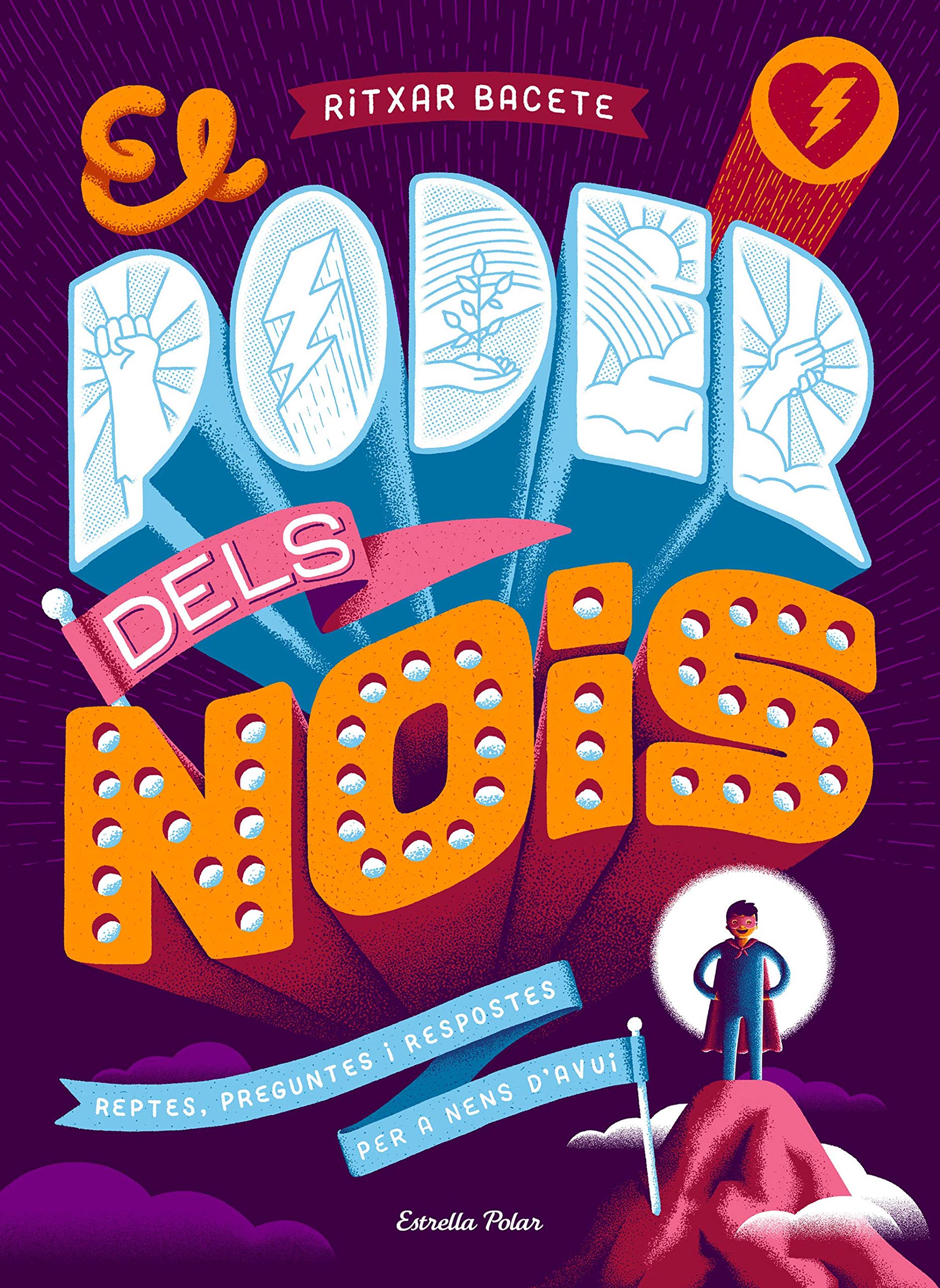 El poder dels nois: Reptes, preguntes i respostes per a nens d'avui book