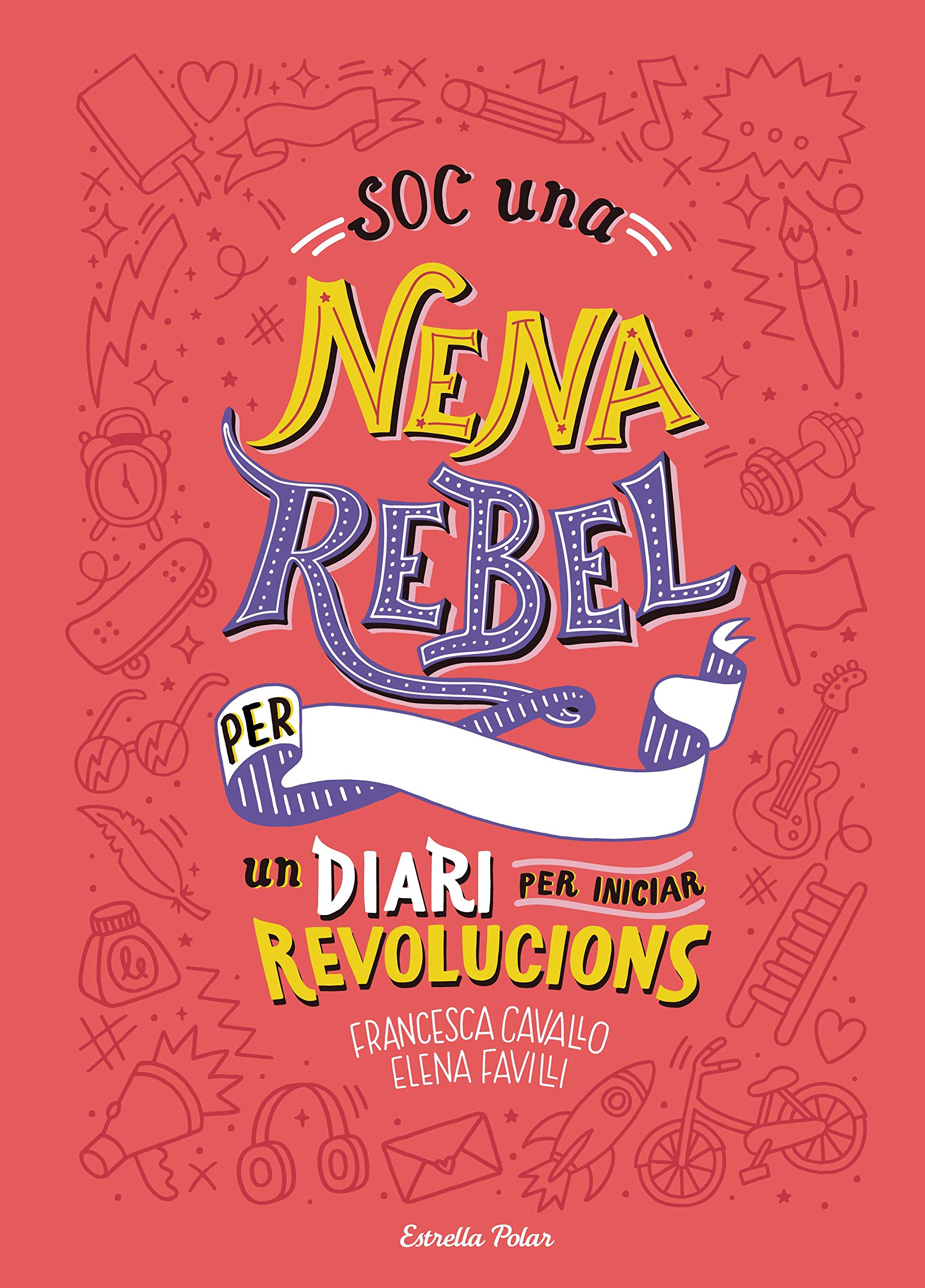 Soc una nena rebel. Un diari per iniciar revolucions book
