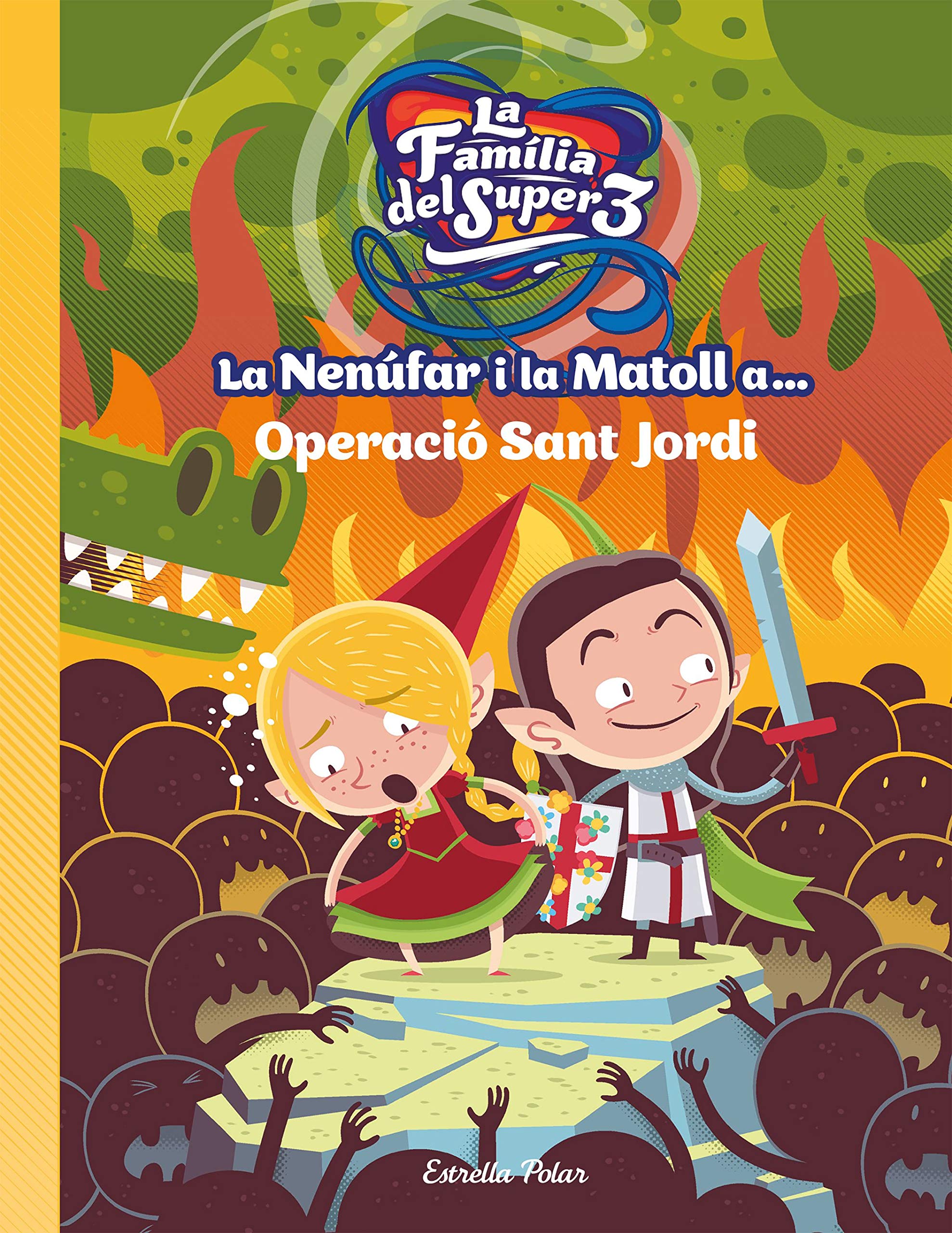 La Nenúfar i la Matoll a... Operació Sant Jordi (Les aventures de la família del Super3, Band 2) Novels & Short Stories