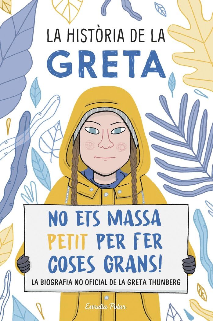 La història de la Greta: No ets massa petit per fer coses grans!. La biografía no oficial de la Greta Thunberg (Sputnik) Natural Sciences