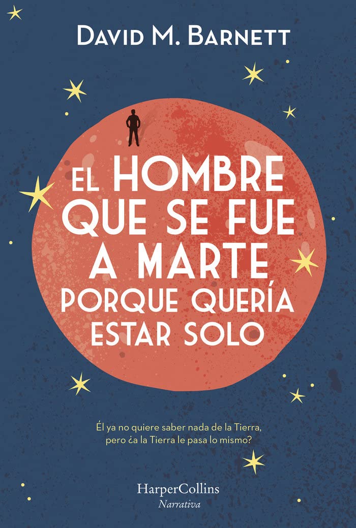 El Hombre Que Se Fue a Marte Porque Quería Estar Solo Contemporary literature