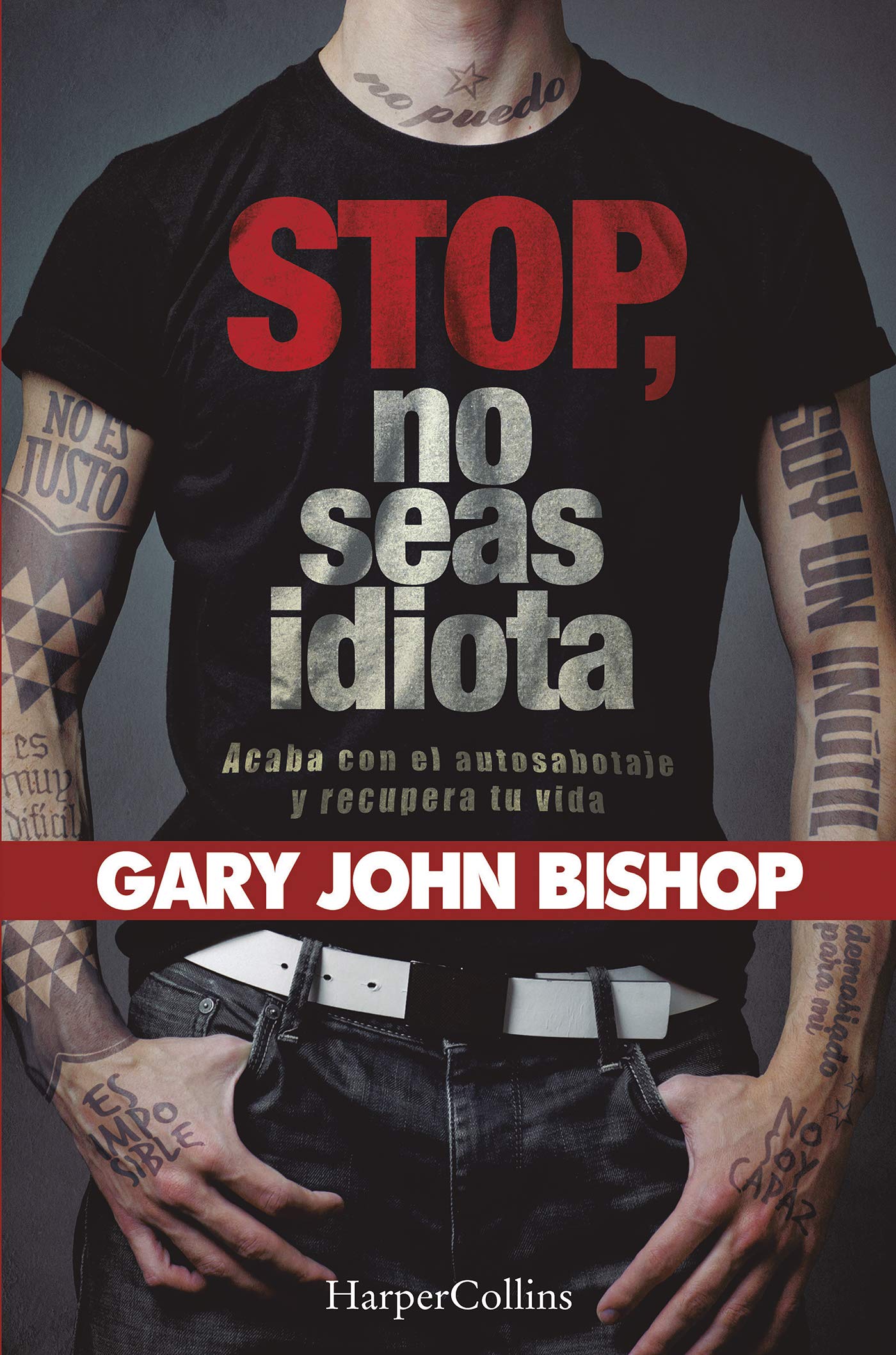 Stop no seas idiota. Acaba con el autosabotaje y recupera tu vida. book