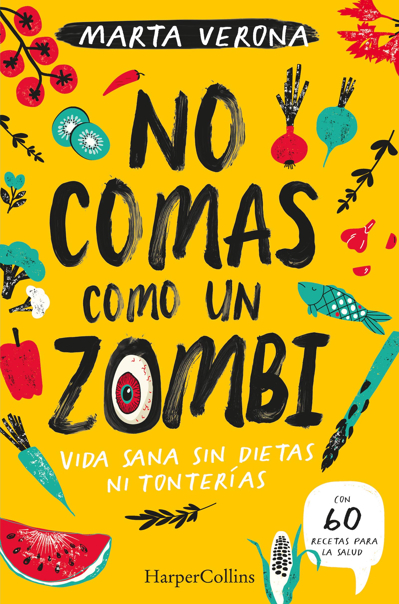 No comas como un zombi (Don't Eat Like a Zombie - Spanish Edition) book