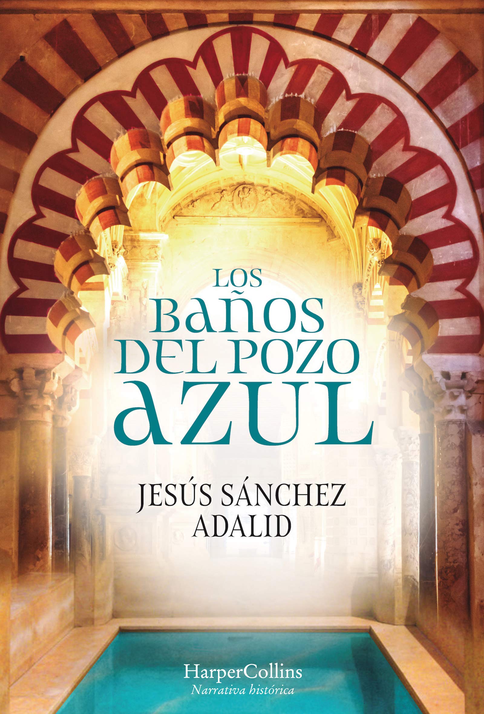 Los Baños del Pozo Azul (The Baths of the Blue Well - Spanish Edition) Historical Fiction
