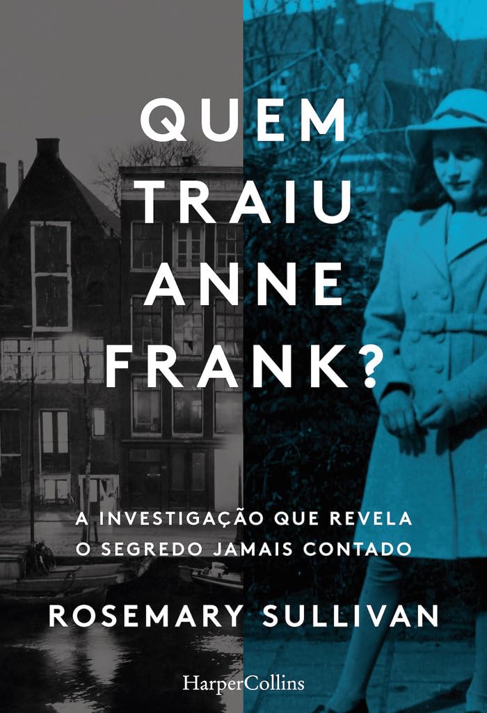 Quem traiu Anne Frank? A investigação que revela o segredo jamais contado book
