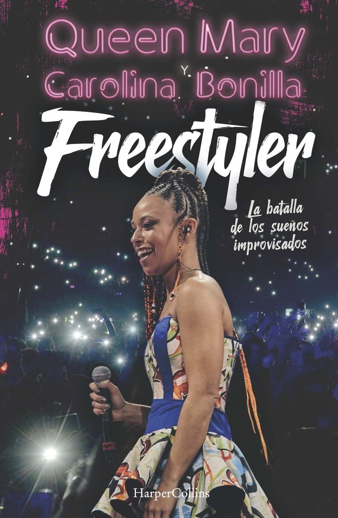 Freestyler. La batalla de los sueños improvisados (HARPERCOLLINS NF) Arts & Music