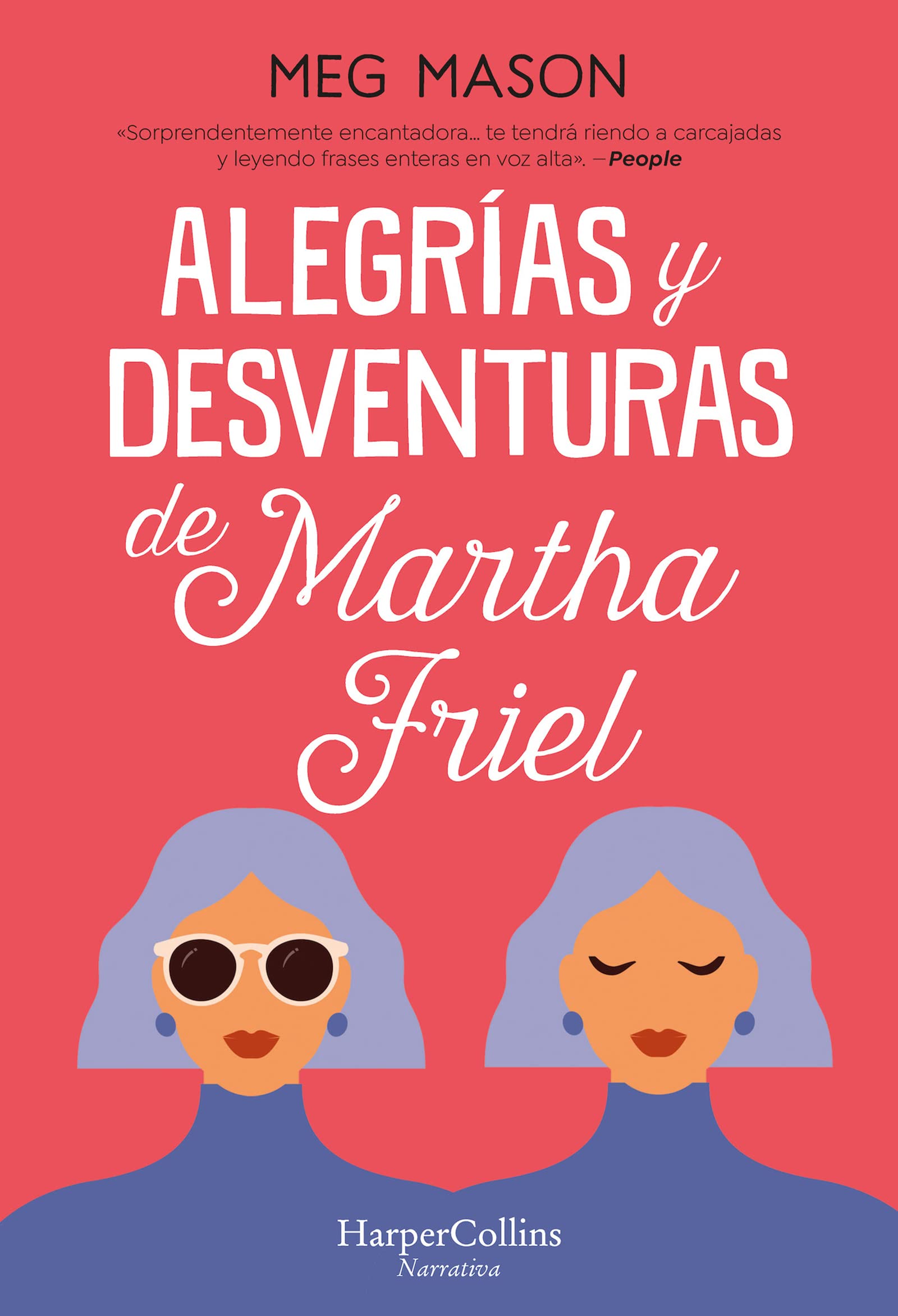 Alegrías Y Desventuras de Martha Friel (Sorrow and Bliss) Contemporary literature
