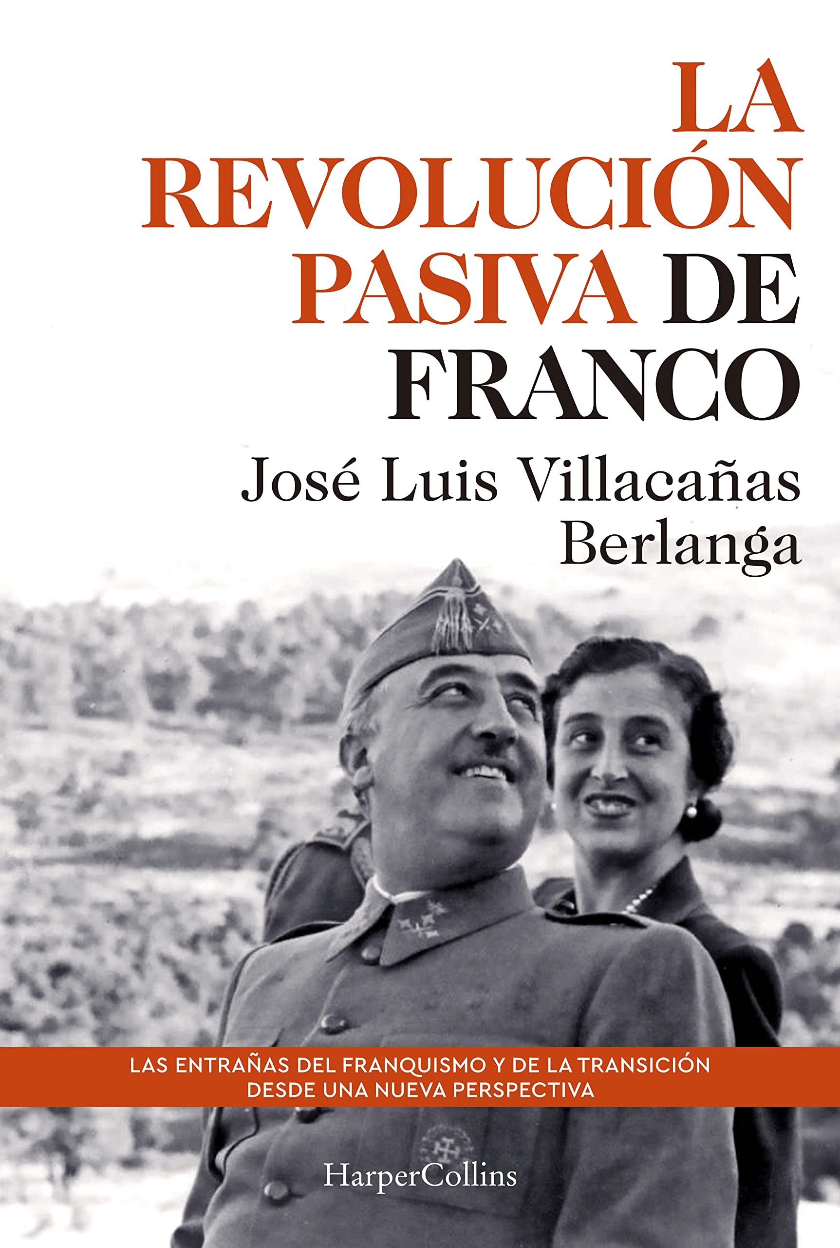 La revolución pasiva de Franco. Las entrañas del franquismo y de la transición book