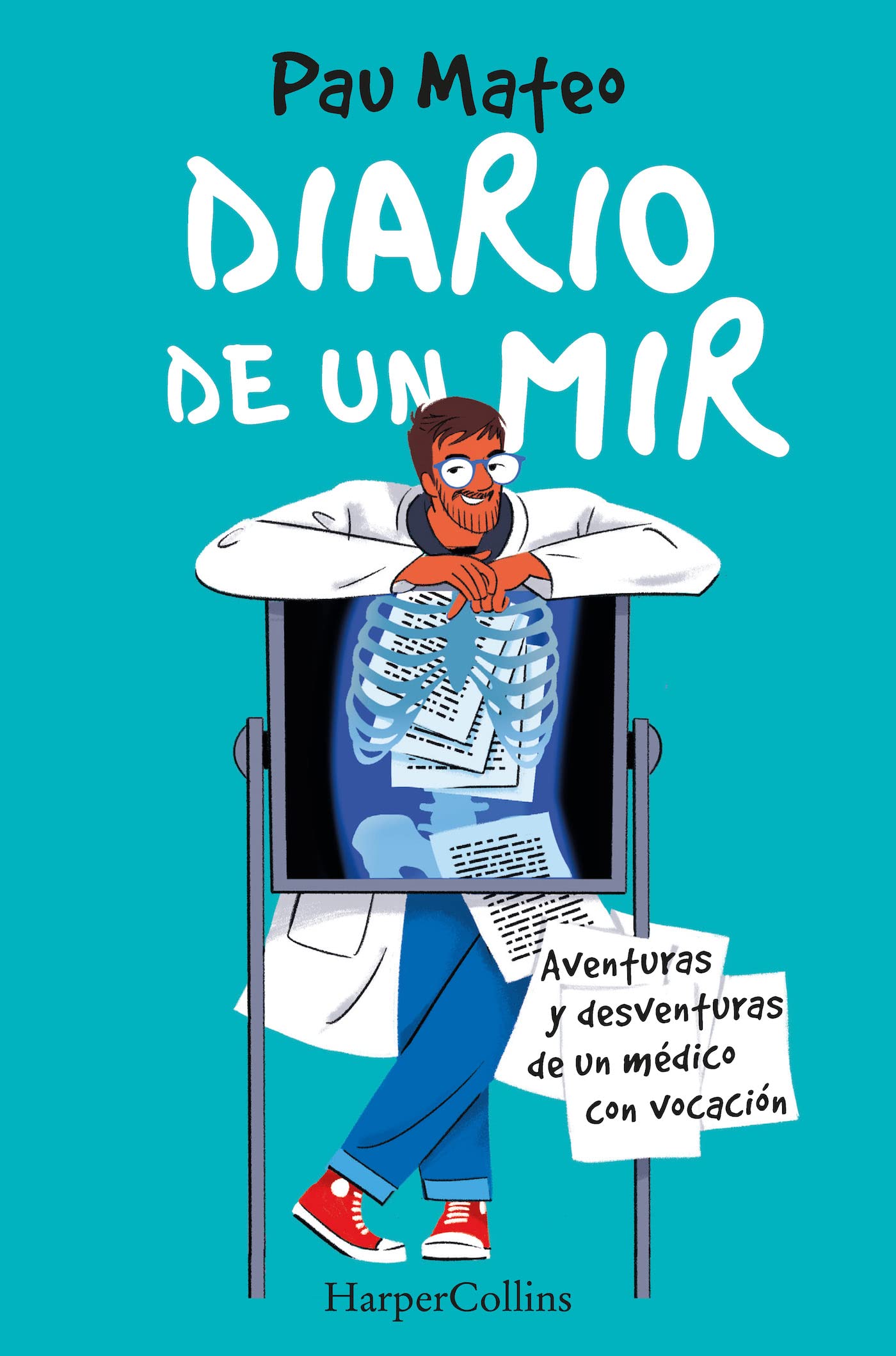 Diario de un MIR. Aventuras y desventuras de un médico con vocación (HARPERCOLLINS NF) Books