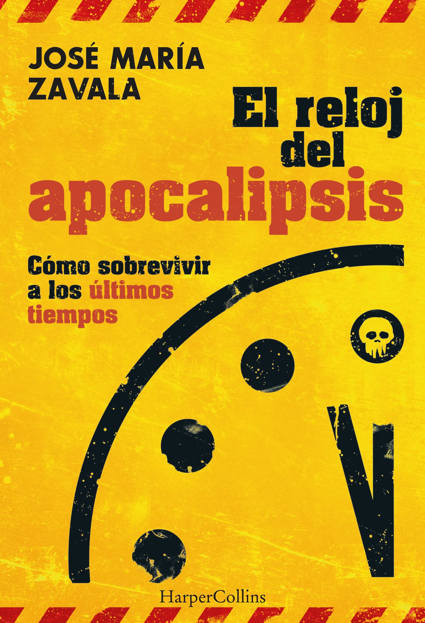 El reloj del apocalipsis. Cómo sobrevivir a los últimos tiempos (HARPERCOLLINS NF) book