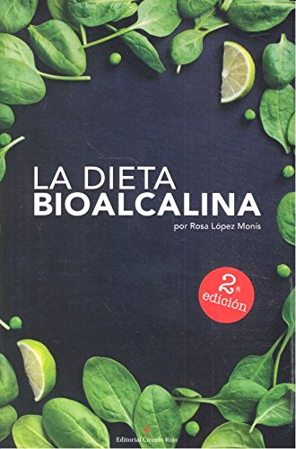 La dieta bioalcalina : recupera tu salud : incluye recetas anticáncer Religion & Esotericism