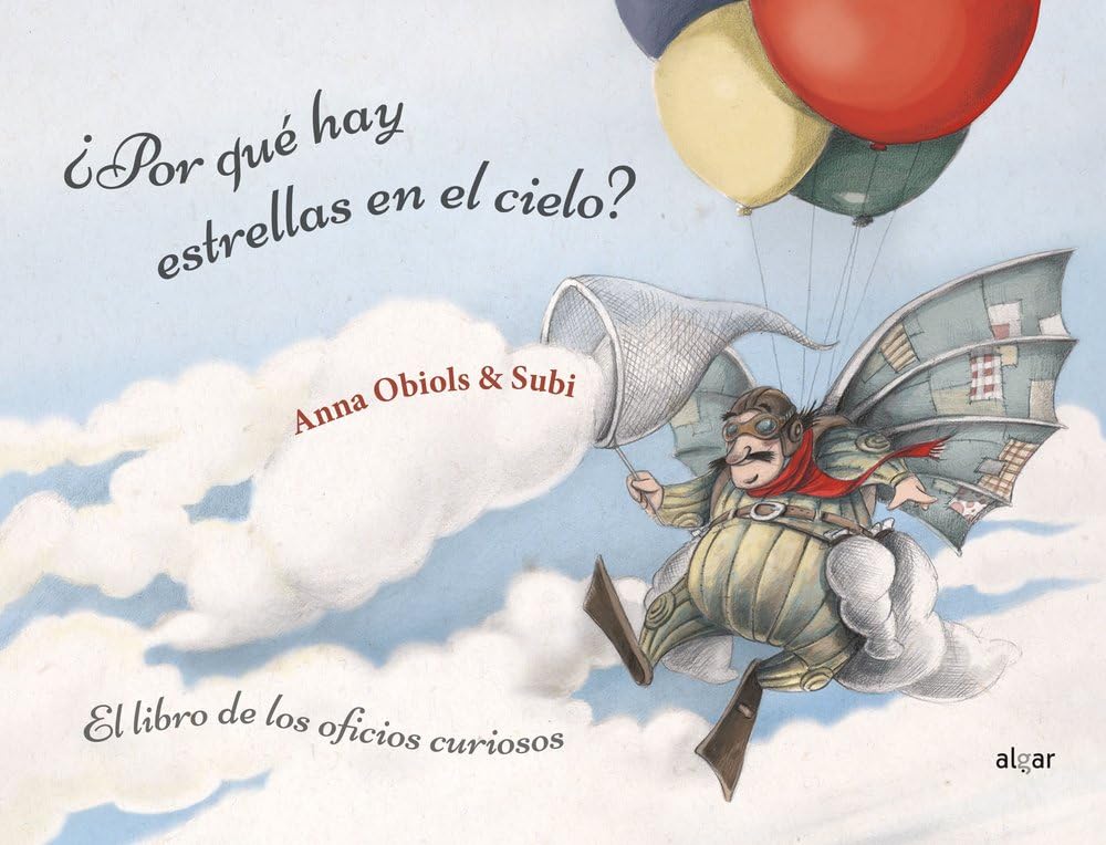¿Por qué hay estrellas en el cielo? Libro de los oficios curiosos (Álbumes ilustrados, Band 82) Social Sciences