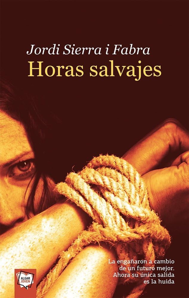 Horas salvajes (Algar Joven, Band 95) Fiction