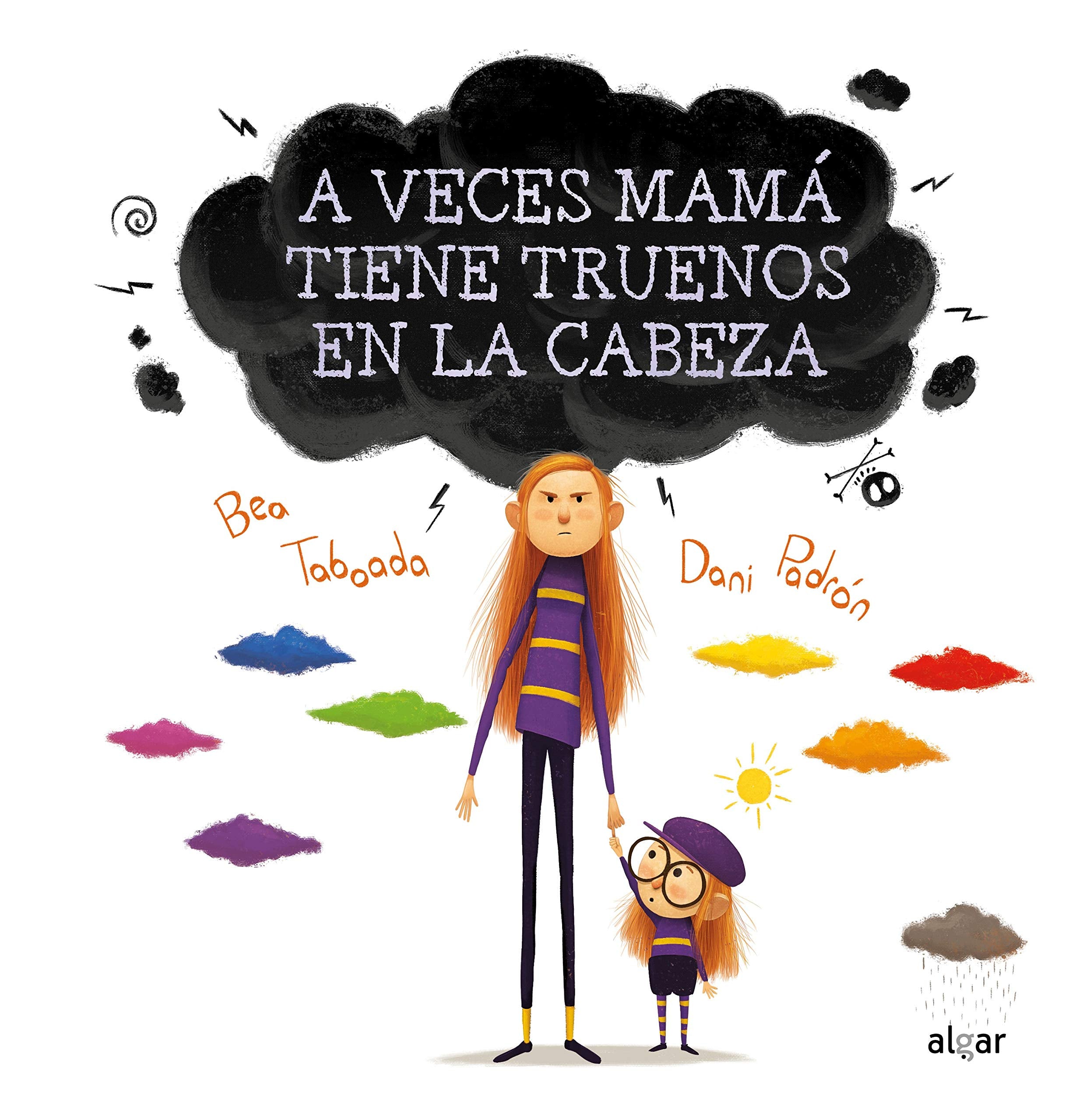 A veces mamá tiene truenos en la cabeza/ Sometimes Mommy Has a Storm in Her Head book