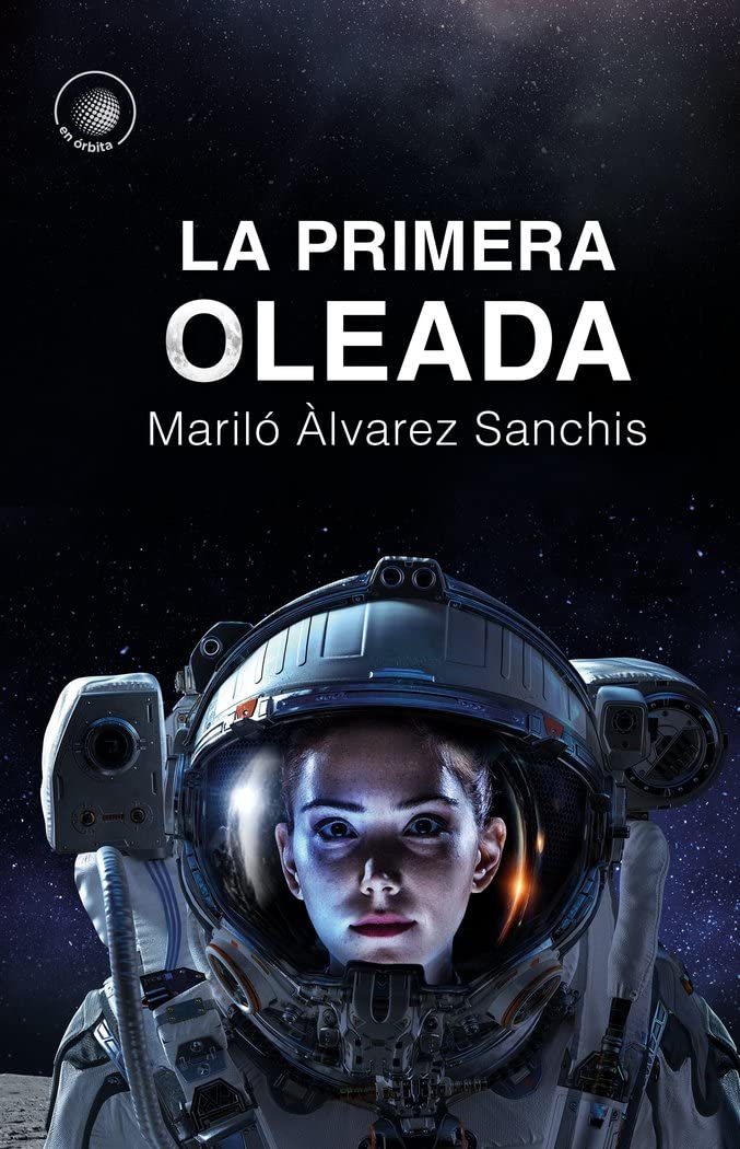 La primera oleada (En Órbita - Versión pequeña, Band 102) Fiction
