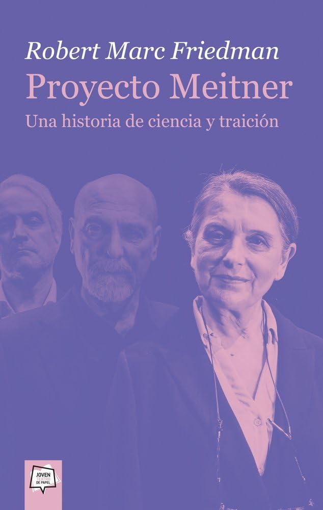 Proyecto Meitner. Una historia de ciencia y traición Books