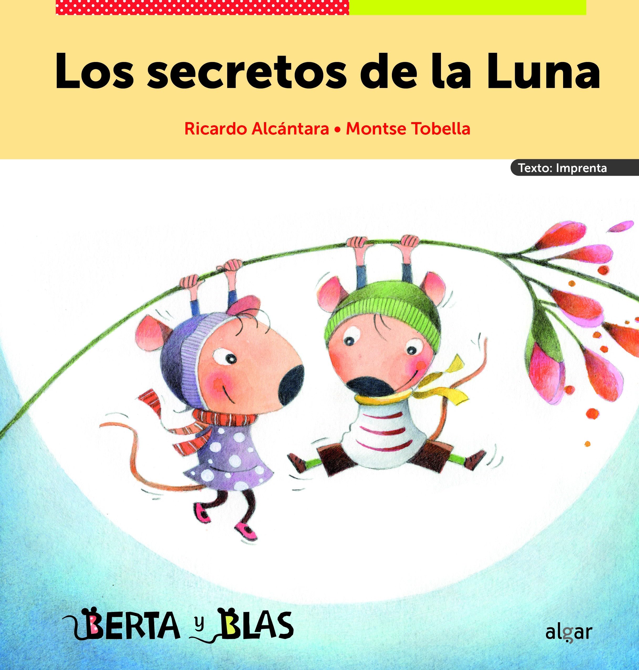Los secretos de la Luna (Berta y Blas (texto: imprenta), Band 4) Children's books