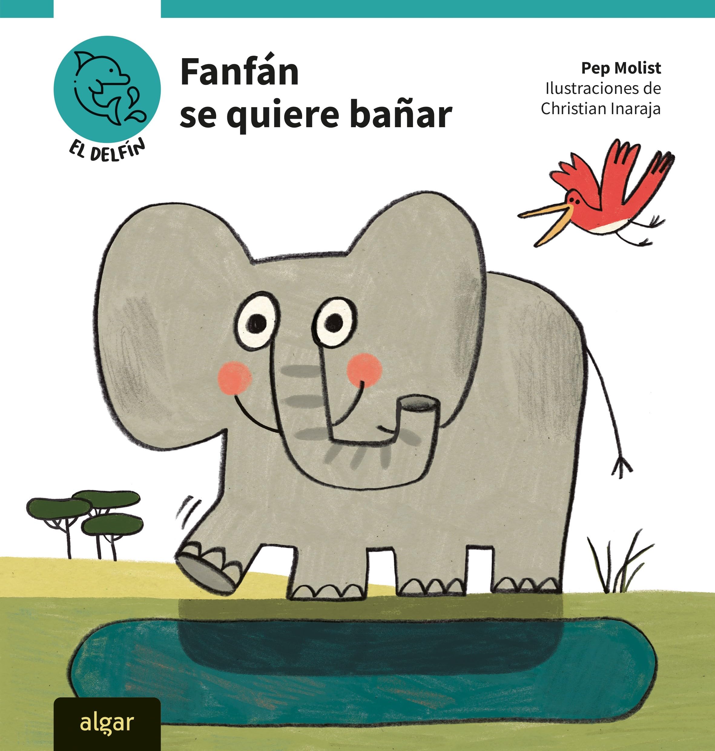 Fanfán se quiere bañar (El Delfín. Primeras lecturas, Band 2) Novels & Short Stories