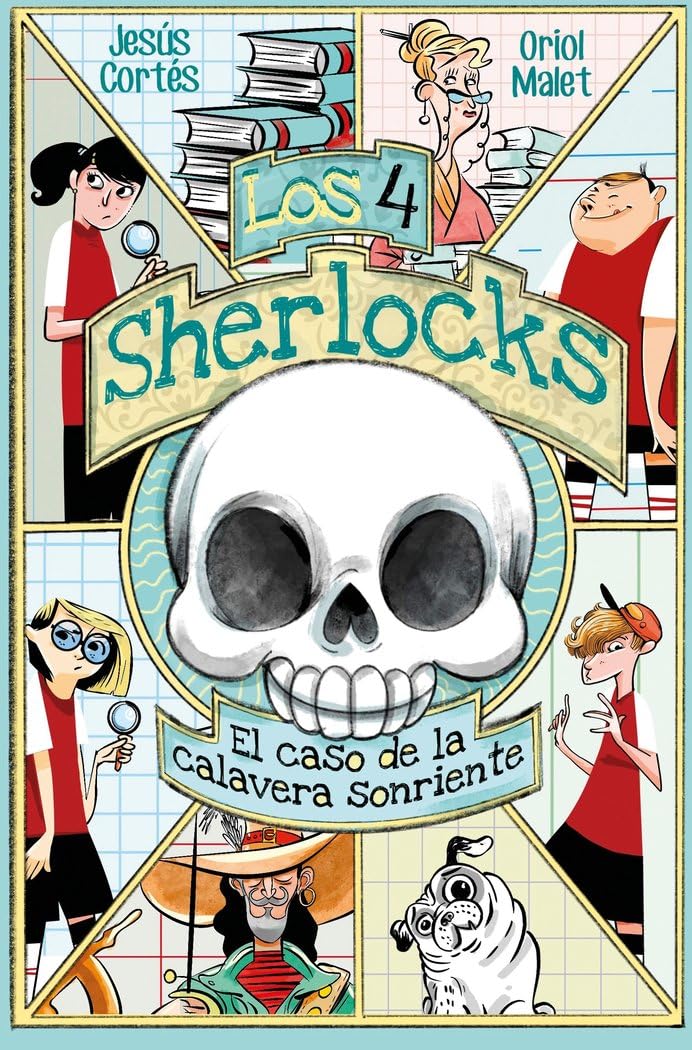 Los 4 Sherlocks 6. El caso de la calavera sonriente book