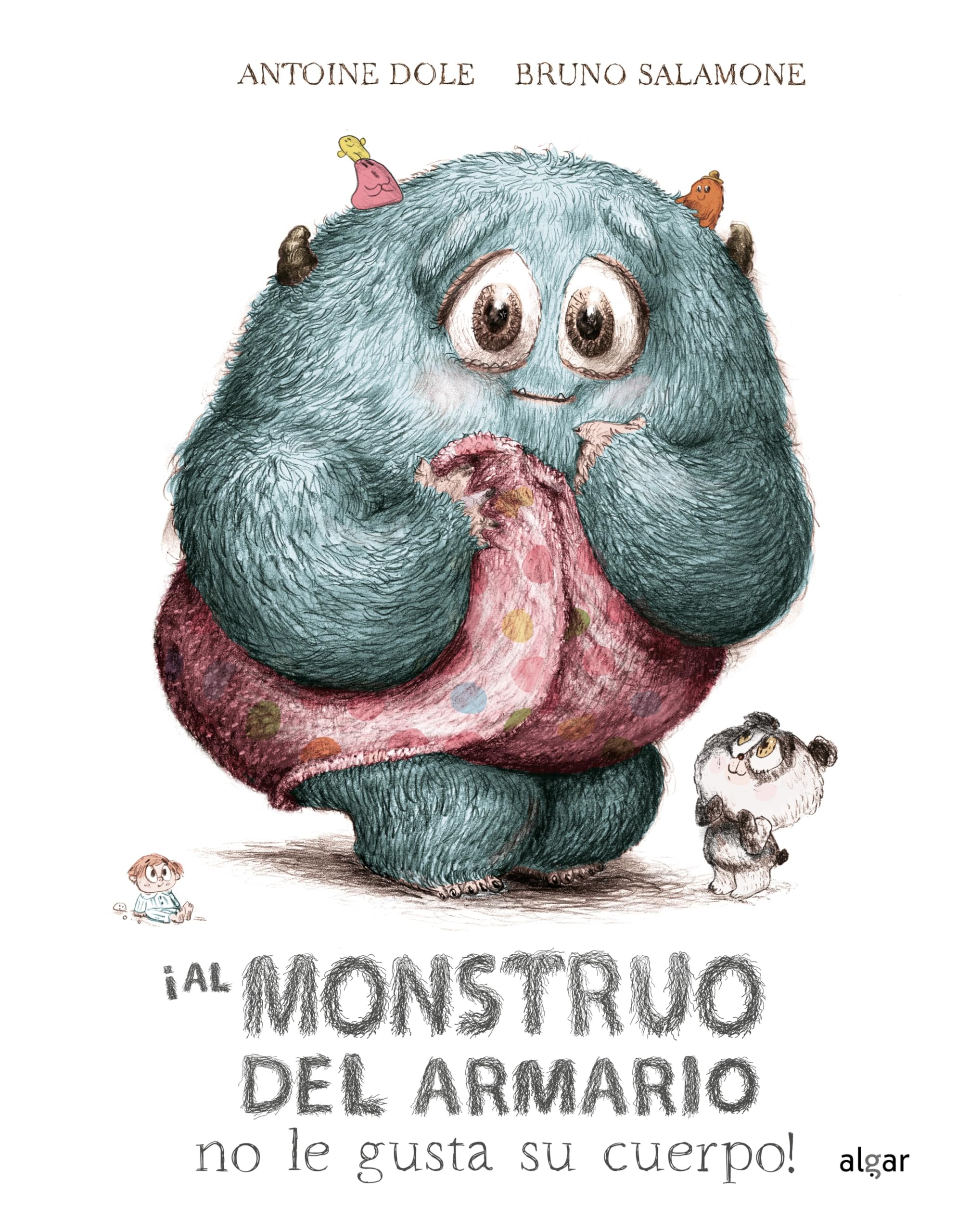 ¡Al monstruo del armario no le gusta su cuerpo! (Álbumes Ilustrados castellano, Band 232) Children's books