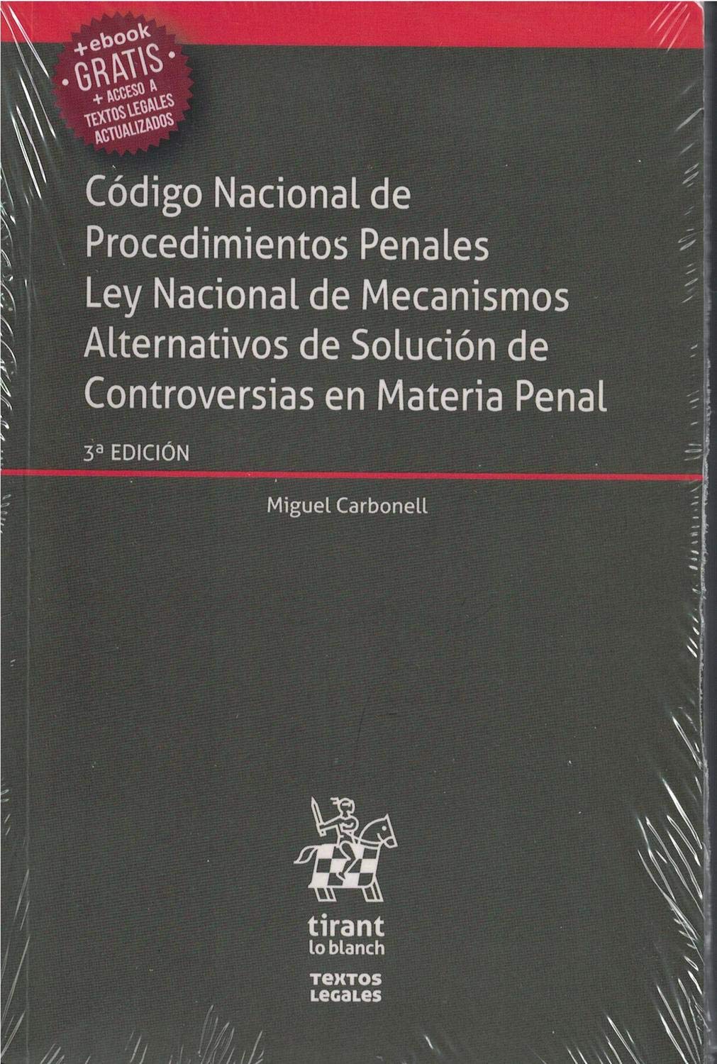 Código Nacional de Procedimientos Penales ley Nacional de Mecanismos Alternativos de Solución de Controversias en Materia Penal (Textos Legales -México-) Books