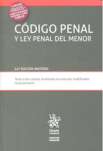 Código Penal y ley Penal del Menor 24ª Edición Anotada 2016 book