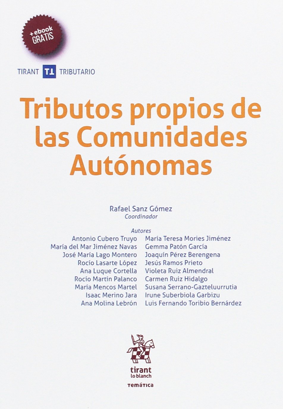 Tributos propios de las comunidades autónomas (Temática Tirant Tributario) Law